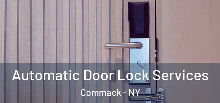  Automatic Door Lock Services Commack - NY