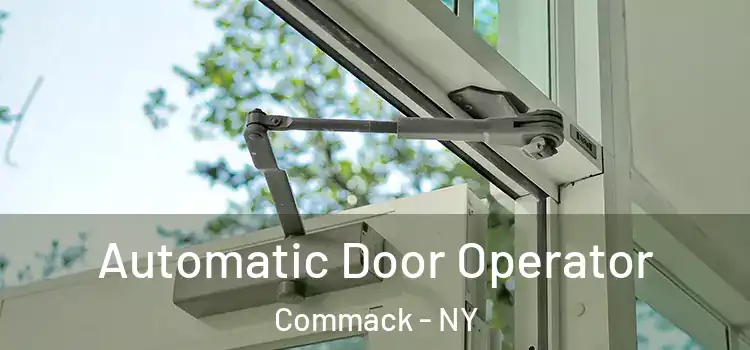 Automatic Door Operator Commack - NY