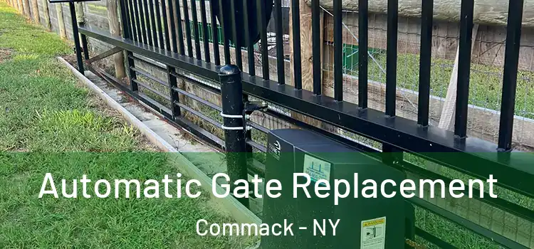  Automatic Gate Replacement Commack - NY