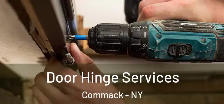  Door Hinge Services Commack - NY