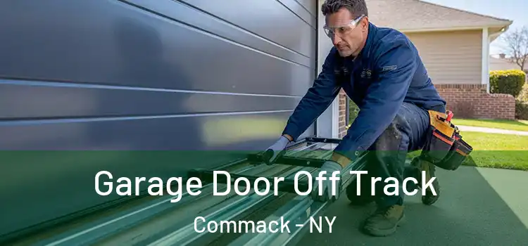  Garage Door Off Track Commack - NY