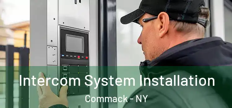  Intercom System Installation Commack - NY