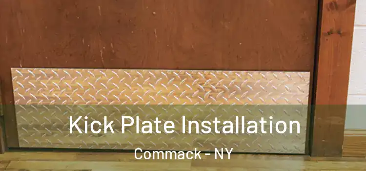  Kick Plate Installation Commack - NY