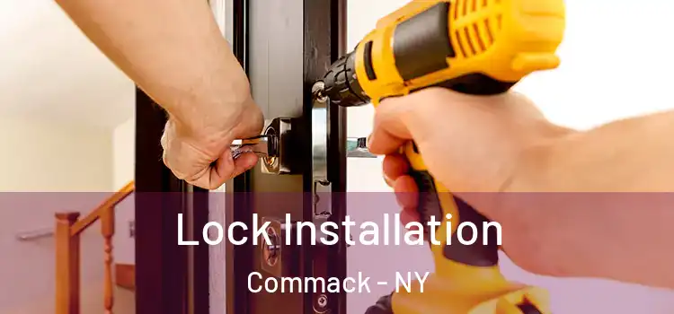  Lock Installation Commack - NY