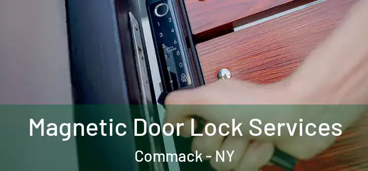  Magnetic Door Lock Services Commack - NY