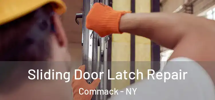 Sliding Door Latch Repair Commack - NY